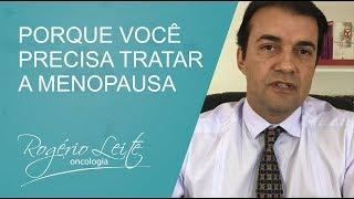 Por que tratar a menopausa? - Parte 1 - Dr. Rogério Leite