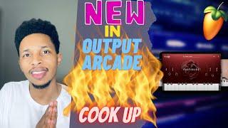 Whats NEW in Output Arcade creating fire beats | Output Arcade Cook Up