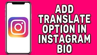 How to Add Translate Option in Instagram BIO