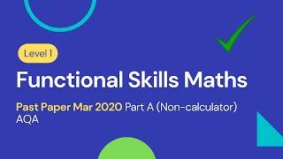 Level 1 Functional Skills Maths Past Paper March 2020 Part A (Non-calculator) AQA