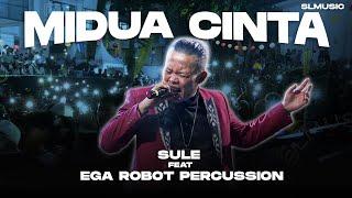 SULE FEAT EGA ROBOT PERCUSSION - MIDUA CINTA