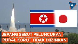 Jepang: Peluncuran Rudal Korea Utara Benar-benar Tidak Diizinkan