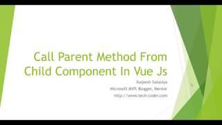 Call Parent Methods From Child Component In Vue Js