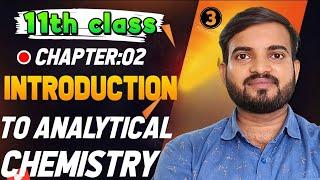 Introduction To Analytical Chemistry || 11th Chemistry || Chapter 2 Part 3 #neet @a2zpractical991