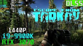 Escape from Tarkov [Woods Map] (DLSS): RTX 3070 & i9-9900K - 1440P