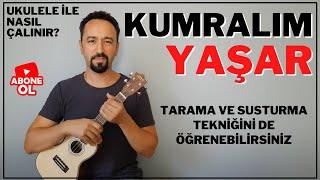 KUMRALIM UKULELE İLE NASIL ÇALINIR? YAŞAR - UKULELE DERSİ