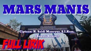 MARS MANIS | FULL LIRIK | Ciptaan H. Saidi Mansyur, S.I.Kom. BUPATI BANJAR | PADUS KORPRI Kab Banjar