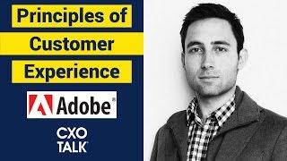 Principles of Customer Experience with Scott Belsky, Adobe (CXOTalk)