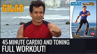 45 Minute Cardio and Toning Workout - Gilad's Total Body Sculpt Peak Performance