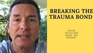 BREAKING THE TRAUMA BOND (MY PATH… AND YOURS)