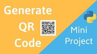 Generate QR Code || Python Mini Project #2 || qrcode module