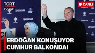 CANLI | Cumhurbaşkanı Erdoğan Tarihi Zaferin Balkon Konuşmasını Külliye’de Yapıyor – TGRT Haber