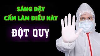 Buổi sáng thức dậy cấm làm điều này kẻo Đột Quỵ ra đi - Sống Khỏe