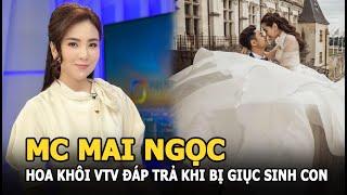 Mai Ngọc - Hoa khôi VTV đáp trả siêu gắt khi bị giục sinh con