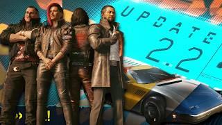 Cyberpunk 2077 Update 2.2: The Update We Didn’t Expect - New Features & What’s Missing!