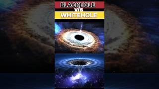 blackhole V/S whitehole#shorts