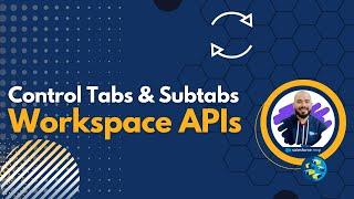 Control Workspace Tabs & Subtabs using Platform Workspace API | Lightning Web Components #salesforce