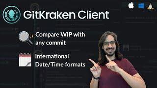 GitKraken Client Release Recap: Compare WIP with Commits & International Date/Time Support