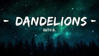 [1HOUR] Ruth B. - Dandelions (Lyrics) | The World Of Music