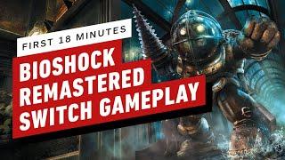 The First 18 Minutes of Bioshock Remastered Gameplay on Nintendo Switch