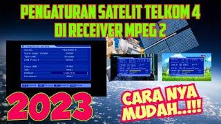PENGATURAN SATELIT TELKOM 4 DI RECEIVER MPEG 2 TERBARU