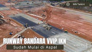 IKN Terkini!! Update Bandara VVIP IKN dan Jalan Akses Bandara