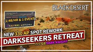 Updated Darkseekers' Retreat Grind Spot - 777 GS Dark Knight (1 Event) | Black Desert