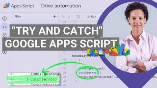 How to use Try and Catch to deal with errors in Google Apps Script