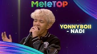 Yonnyboii - Nadi | MeleTOP | Hawa & Namie