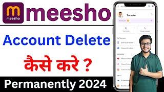 how to delete meesho account permanently | Meesho account delete kaise kare