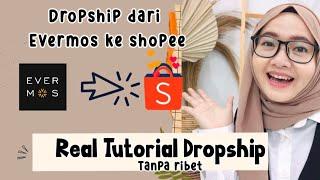 REAL CARA DROPSHIP EVERMOS KE SHOPEE 3,6JT/BULAN