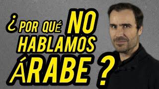 Los ESPAÑOLES NO HABLAN ÁRABE por ESTO | HISTORIADOR nos lo EXPLICA