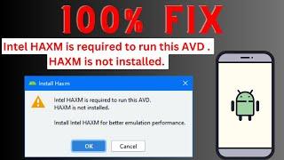 Intel HAXM is required to run this AVD in Android Studio 100% Fix in Android Studio !!