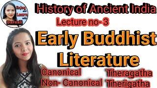 Early Buddhist Literature/ Lecture no-3/ What is 'Three Basket of Tripitaka? Canonical???
