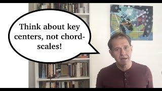 Using "Key Centers" Instead of "Chord-Scale Relationships