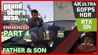 GRAND THEFT AUTO V ENHANCED [RTX PC 4K 60FPS HDR] Walkthrough Part 4 - No Commentary