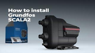 How to install a Grundfos SCALA2