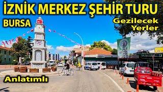 İznik Merkez Şehir Turu Gezilecek Yerler 2024 Anlatımlı Tarih Kültür Şehri #iznik #bursa #keşfet