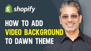 Add Video Background To Shopify  - Dawn Theme Customization