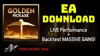 GOLDEN PICKAXE EA DOWNLOAD - LIVE Performance + Backtest MASSIVE GAINS!