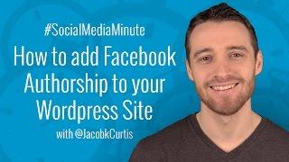 [HD] How to Add Facebook Authorship to your Wordpress Site - #SocialMediaMinute