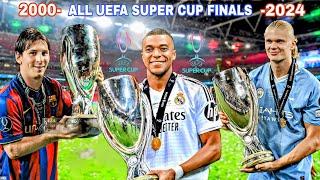 All UEFA Super Cup FINALS (2000-2024)