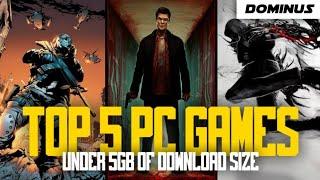 Top 5 PC Games Under 5GB [Download Size]