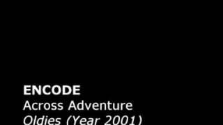 ENCODE - Across Adventure