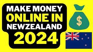  How to Make Money Online in New Zealand 2024 | Earn Money Online in New Zealand