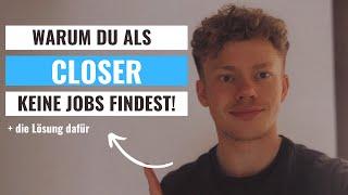 Warum ausgebildete Closer keinen Job finden & was die Lösung dafür ist! | Online Business aufbauen