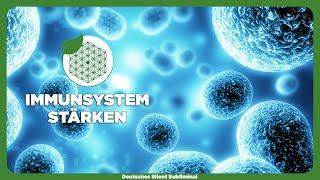  IMMUNSYSTEM STÄRKEN - JEDEN VIRUS BESIEGEN - STARKE IMMUNABWEHR - HEIL-FREQUENZ & MEDITATION 