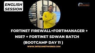 FORTINET FIREWALL+FORTIMANAGER +NSE7 + FORTINET SDWAN BATCH (BOOTCAMP DAY 11 )