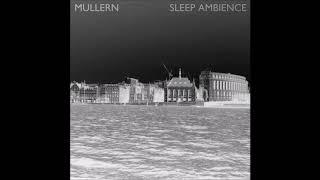 Mullern - Sleep Ambience (2018 Full Album)