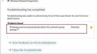 How to fix Windows could not automatically detect this network's proxy settings